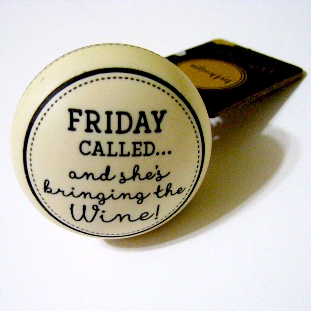 byDesign ® FRIDAY CALLED And She's Bringing The Wine! Bottle Topper - New NWT